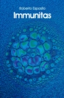 Immunitas : The Protection and Negation of Life - Book