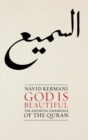 God is Beautiful : The Aesthetic Experience of the Quran - Book