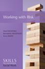 Working with Risk : Skills for Contemporary Social Work - Book