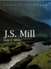 John Stuart Mill : Moral, Social, and Political Thought - eBook