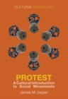 Protest : A Cultural Introduction to Social Movements - Book