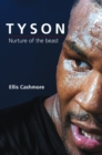 Tyson : Nurture of the Beast - Ellis Cashmore