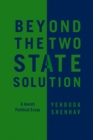 Beyond the Two-State Solution : A Jewish Political Essay - eBook