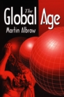The Global Age : State and Society Beyond Modernity - eBook