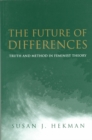 The Future of Differences : Truth and Method in Feminist Theory - eBook