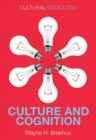 Culture and Cognition : Patterns in the Social Construction of Reality - Book