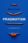Pragmatism : An Introduction - eBook