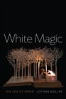 White Magic : The Age of Paper - eBook
