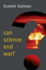 Can Science End War? - Book