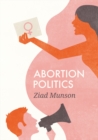 Abortion Politics - Book
