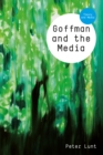 Goffman and the Media - Book