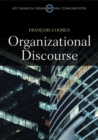 Organizational Discourse : Communication and Constitution - eBook