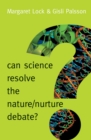 Can Science Resolve the Nature / Nurture Debate? - Book