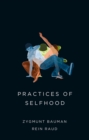 Practices of Selfhood - Book