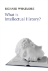 What is Intellectual History? - eBook
