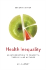 Health Inequality : An Introduction to Concepts, Theories and Methods - Book