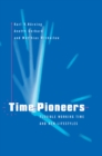 Time Pioneers : Flexible Working Time and New Lifestyles - Karl H. H rning