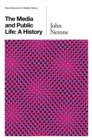 The Media and Public Life : A History - eBook