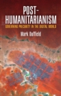 Post-Humanitarianism : Governing Precarity in the Digital World - eBook