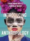 Introducing Anthropology: What Makes Us Human? - Book