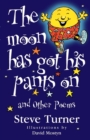 "The Moon Has Got His Pants on" and Other Poems - Book