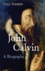 John Calvin : A Biography - Book
