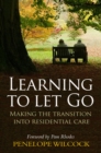 Learning to Let Go : The transition into residential care - Book