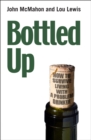 Bottled Up : How to Survive Living with a Problem Drinker - Book