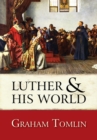 Luther and His World - Book