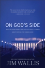 On God's Side : What religion forgets and politics hasn't learned about serving the common good - Book