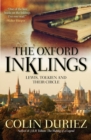 The Oxford Inklings : Lewis, Tolkien and their circle - Book