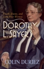 Dorothy L Sayers: A Biography : Death, Dante and Lord Peter Wimsey - Book