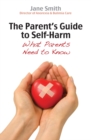 The Parent's Guide to Self-Harm - eBook
