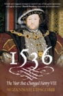 1536 : The Year that Changed Henry VIII - eBook