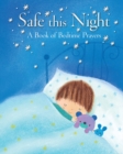 Safe This Night : A Book of Bedtime Prayers - Book