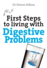 First Steps to Living with Digestive Problems - eBook