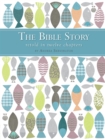 The Bible Story Retold in Twelve Chapters - eBook