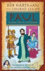Paul, Man on a Mission : The Life and Letters of an Adventurer for Jesus - Book