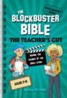 The Blockbuster Bible The Teacher's Cut : Behind the scenes of the Bible story - Book