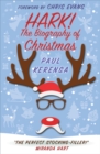 Hark! : The Biography of Christmas - Book
