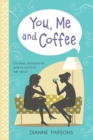 You, Me and Coffee : Our lives, your journal... and so much to talk about - Book