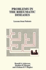 Problems in the Rheumatic Diseases : Lessons from Patients - Book