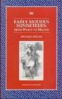 Early Modern Sonneteers : From Wyatt to Milton - Book
