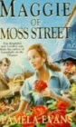 Maggie of Moss Street : Love, tragedy and a woman's struggle to do what's right - Book