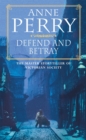 Defend and Betray (William Monk Mystery, Book 3) : An atmospheric and compelling Victorian mystery - Book