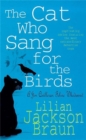 The Cat Who Sang for the Birds (The Cat Who... Mysteries, Book 20) : An enchanting feline whodunit for cat lovers everywhere - Book