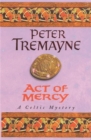 Act of Mercy (Sister Fidelma Mysteries Book 8) : A page-turning Celtic mystery filled with chilling twists - Book