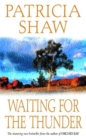 Waiting for the Thunder : A vivid Australian saga of strength and survival - Book