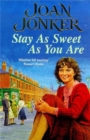 Stay as Sweet as You Are : A heart-warming family saga of hope and escapism - Book