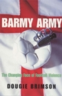 Barmy Army : The Changing Face of Football Violence - Book